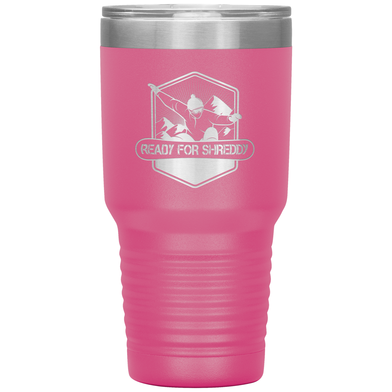 Ready For Shreddy Snowboard 30oz Tumbler - Powderaddicts