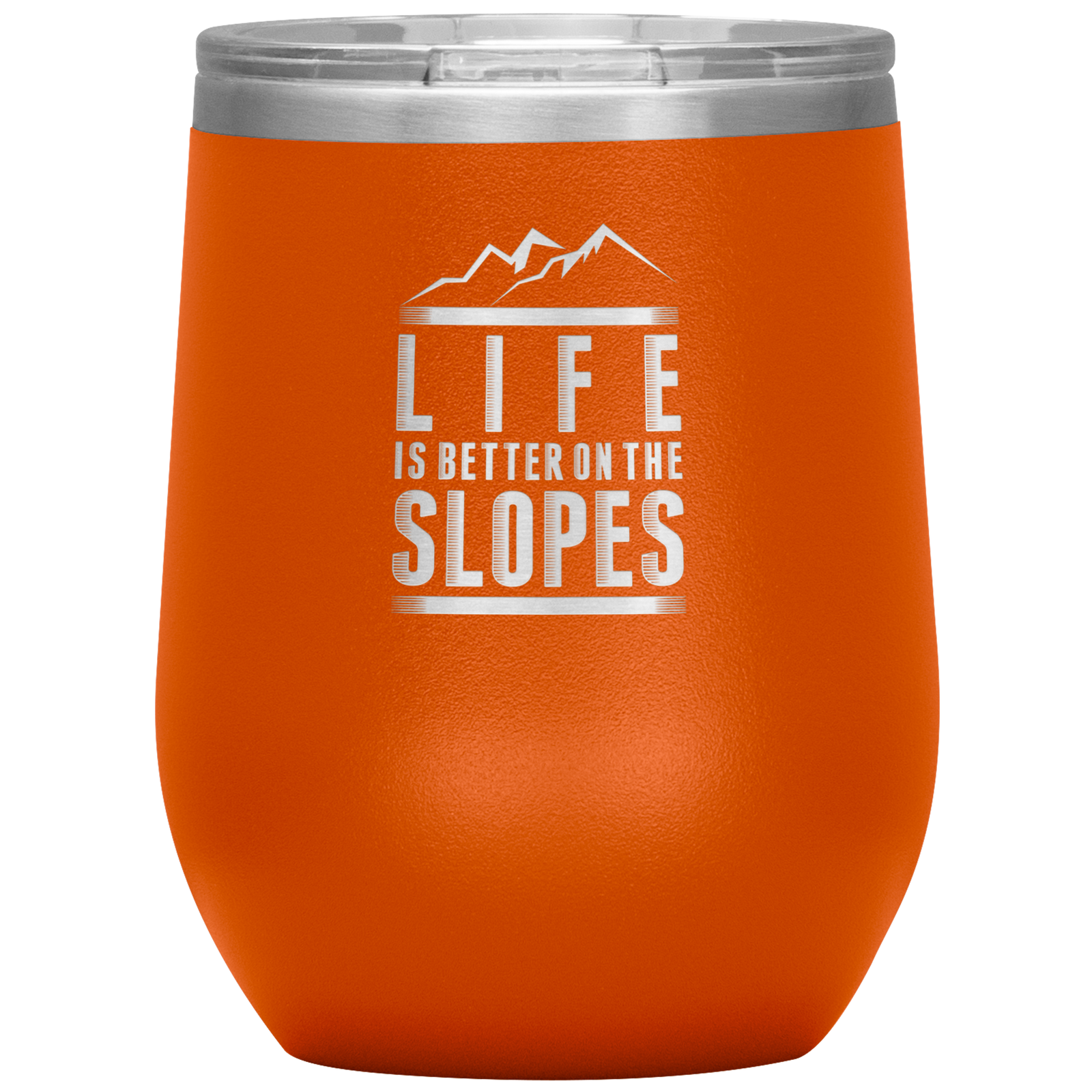 Life Is Better On The Slopes Wine 12oz Tumbler - Powderaddicts