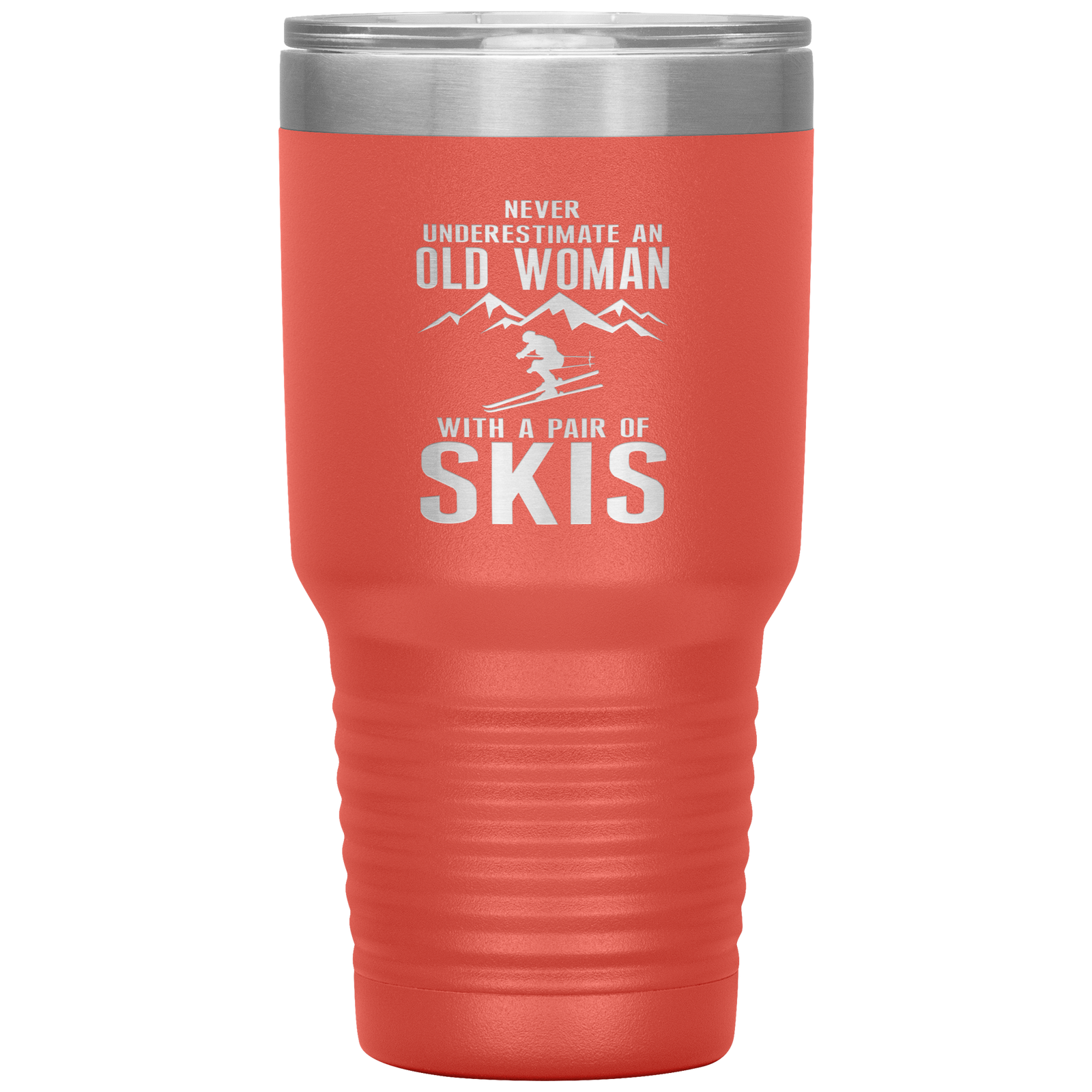 Never Underestimate An Old Woman With A Pair Of Skis 30oz Tumbler - Powderaddicts