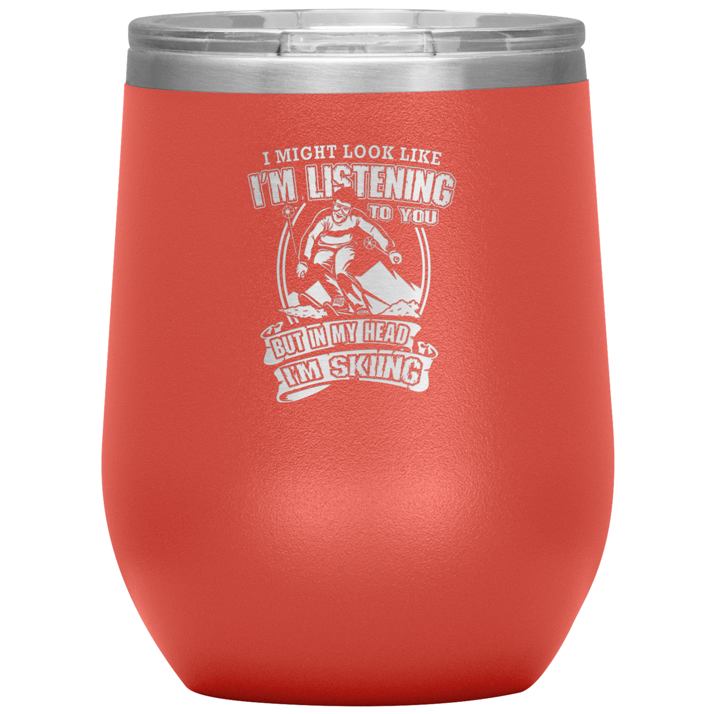 I Might Look Like I'm Listening To You Wine 12oz Tumbler - Powderaddicts