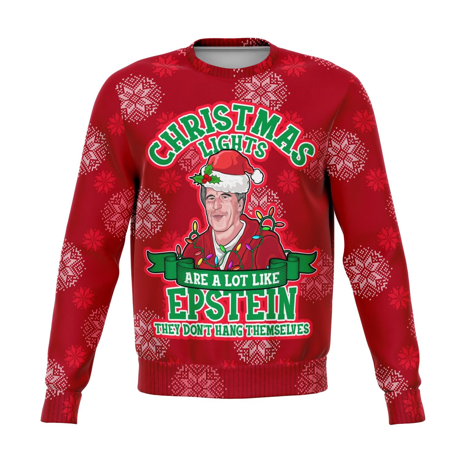Christmas Lights Are Like Epstein Ugly Christmas Sweater Order By December 5 - Powderaddicts