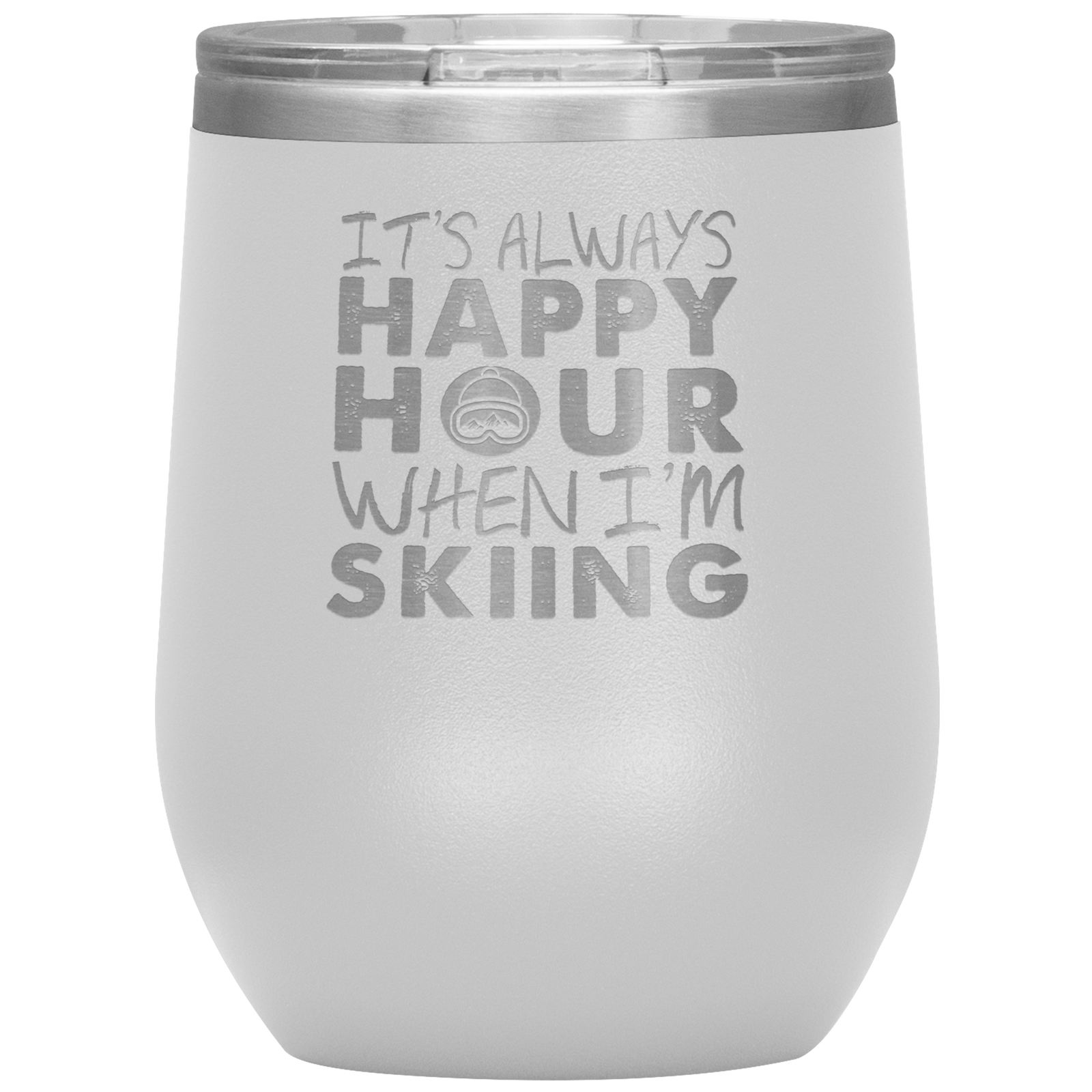 It's Always Happy Hour When I'm Skiing Wine 12oz Tumbler - Powderaddicts