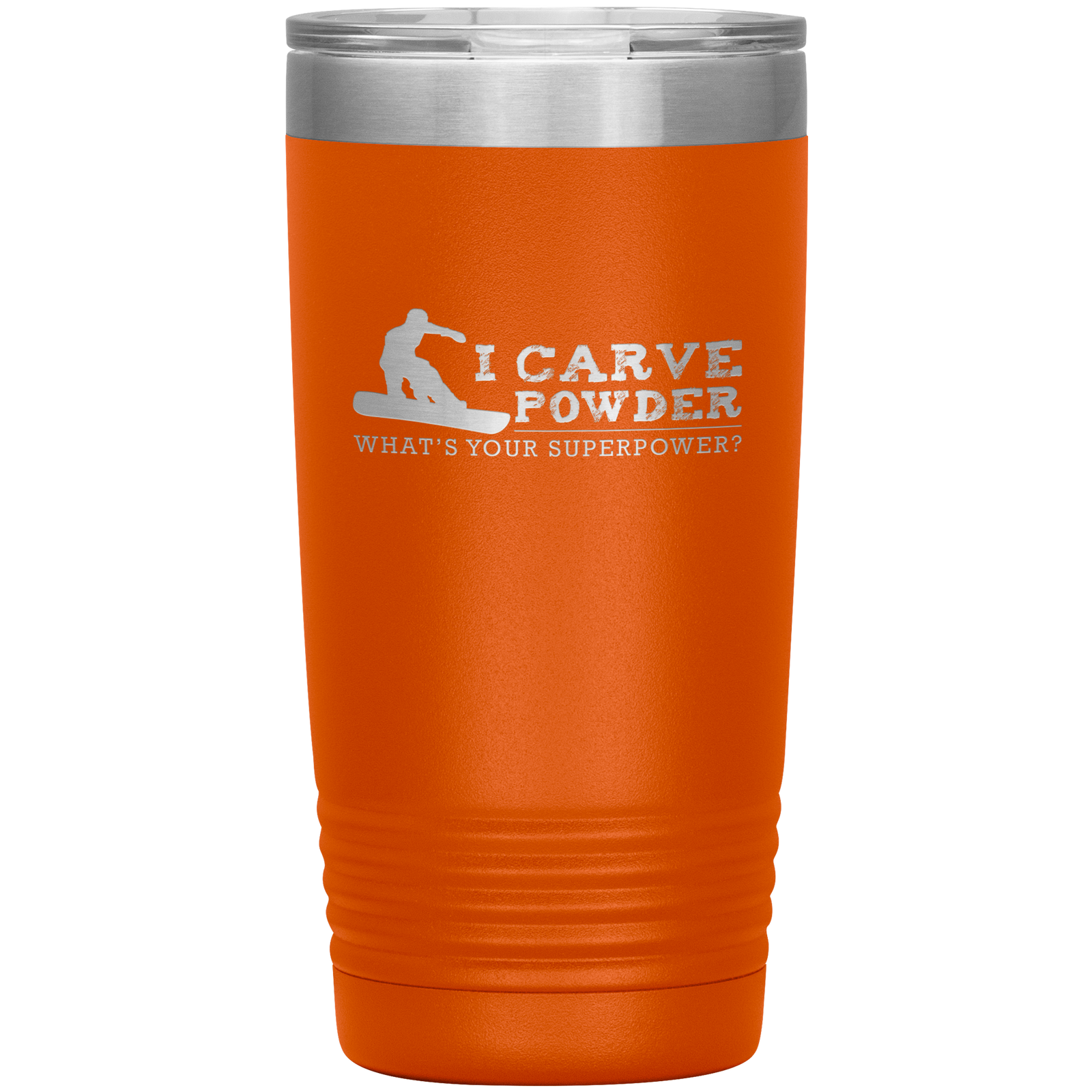 I Carve Powder What's Your Superpower 20oz Tumbler - Powderaddicts