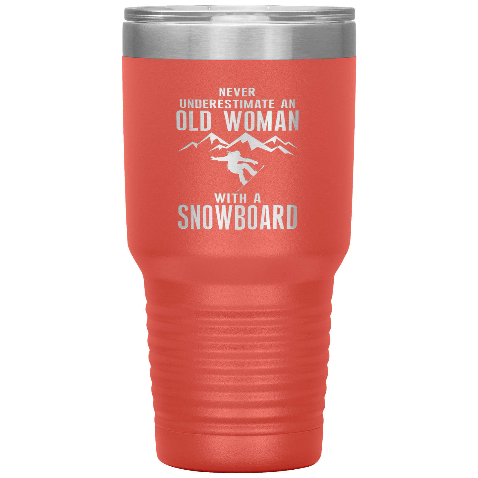 Never Underestimate An Old Woman With A Snowboard 30oz Tumbler - Powderaddicts