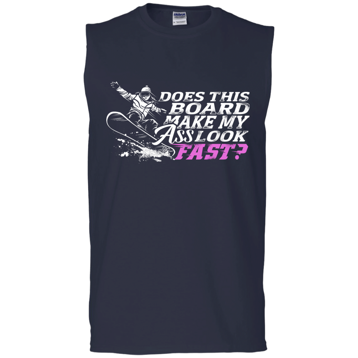 Does This Board Make My Ass Look Fast? Tank Tops - Powderaddicts