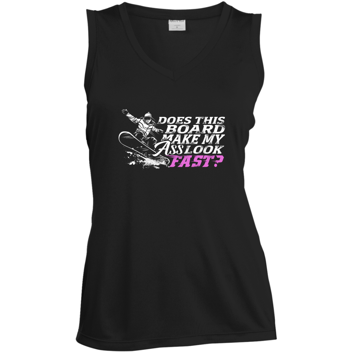 Does This Board Make My Ass Look Fast? Tank Tops - Powderaddicts