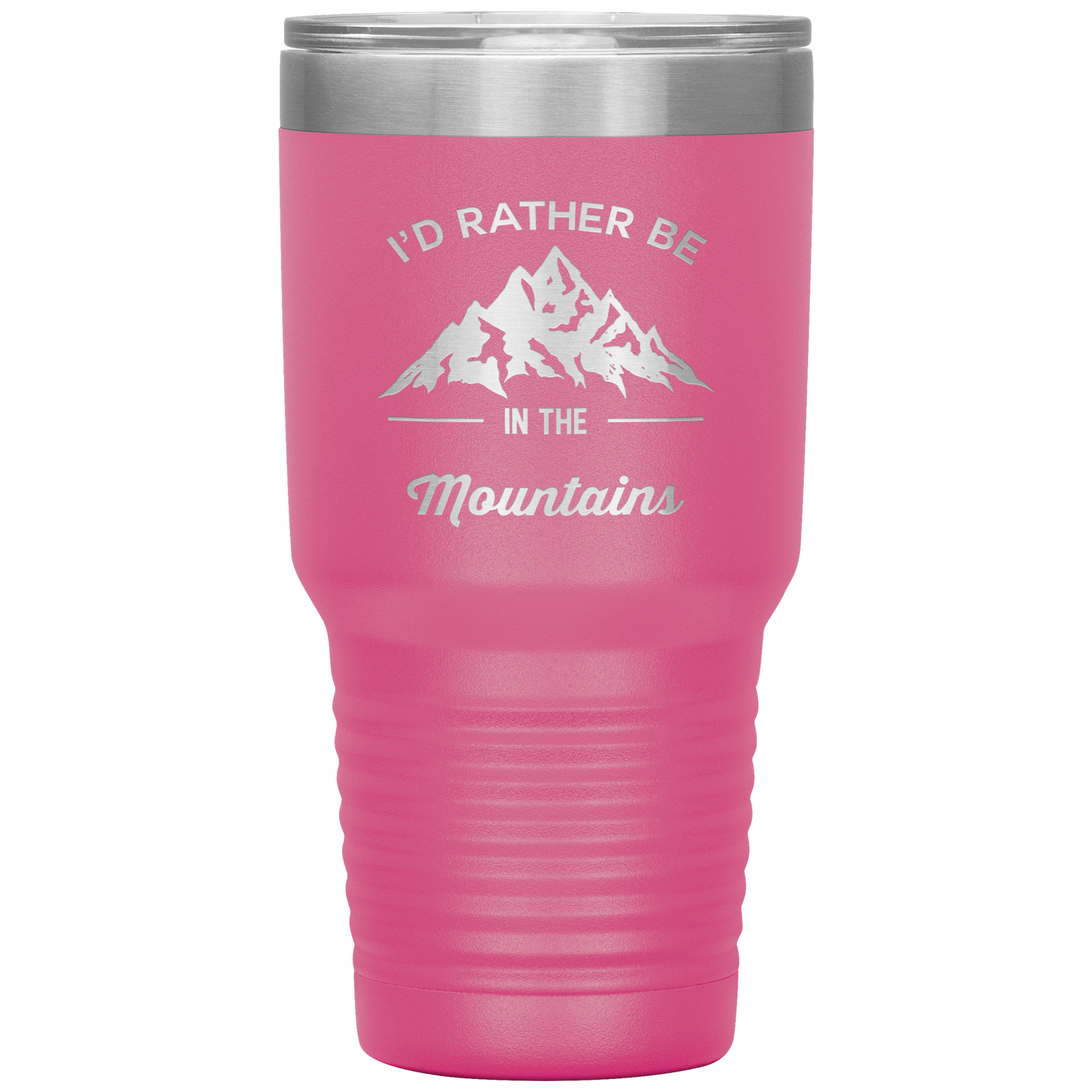 I'd Rather Be In The Mountains 30oz Laser Etched Tumbler - Powderaddicts