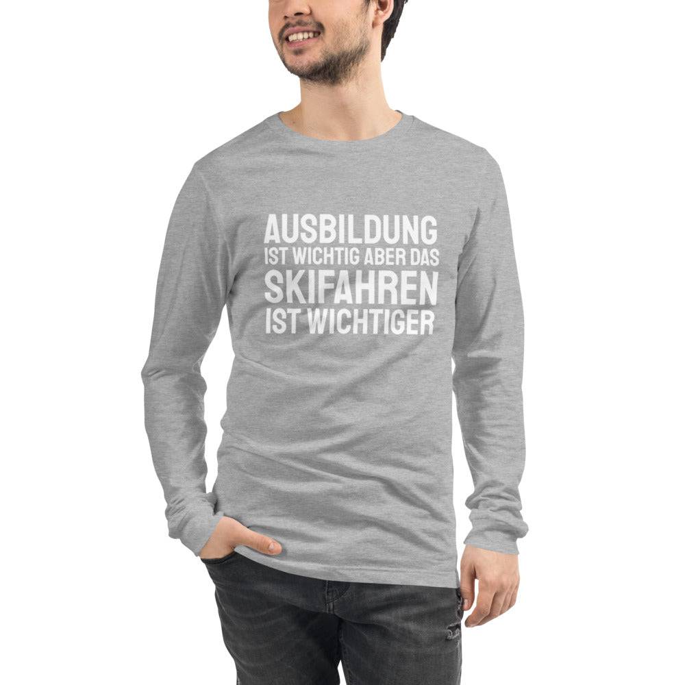 Education Is Important But Skiing Is Importanter - German Version Unisex Long Sleeve T-Shirt - Powderaddicts