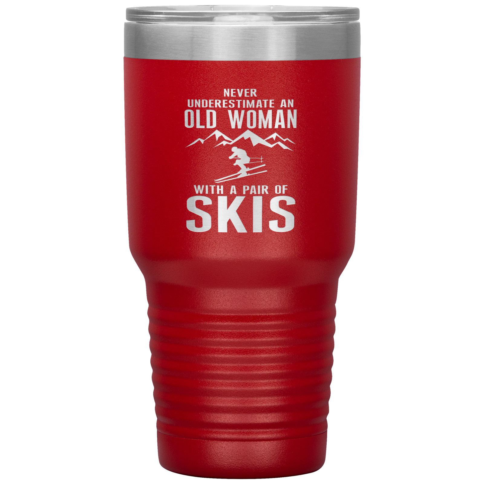 Never Underestimate An Old Woman With A Pair Of Skis 30oz Tumbler - Powderaddicts