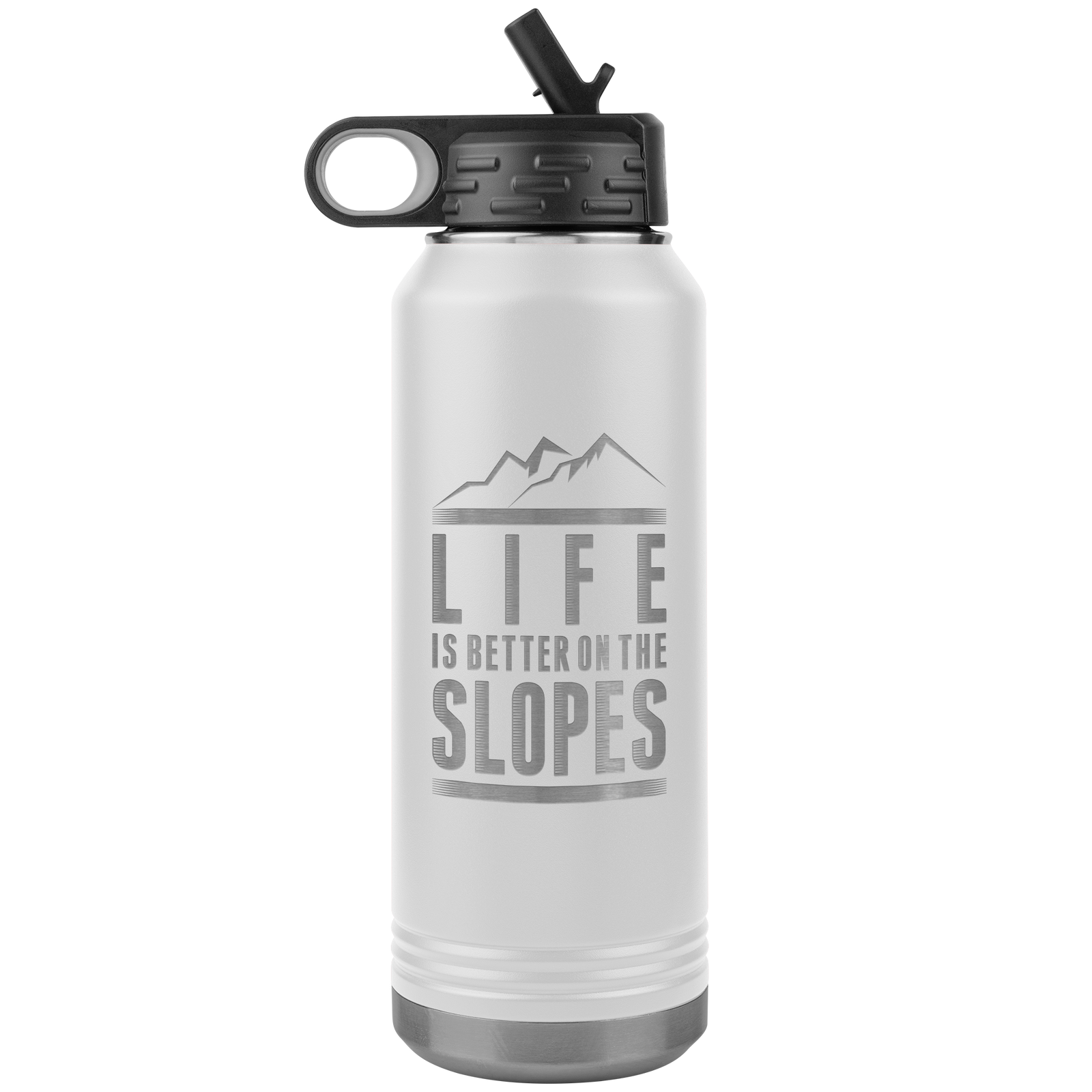 Life Is Better On The Slopes 32oz Water Bottle Tumbler - Powderaddicts