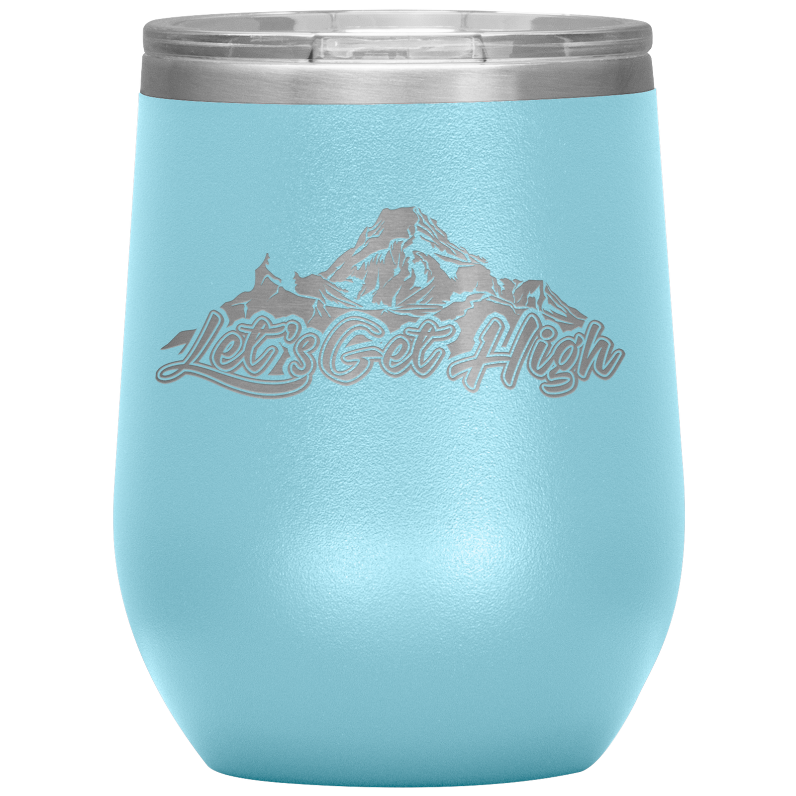Let's Get High Wine 12oz Tumbler - Powderaddicts