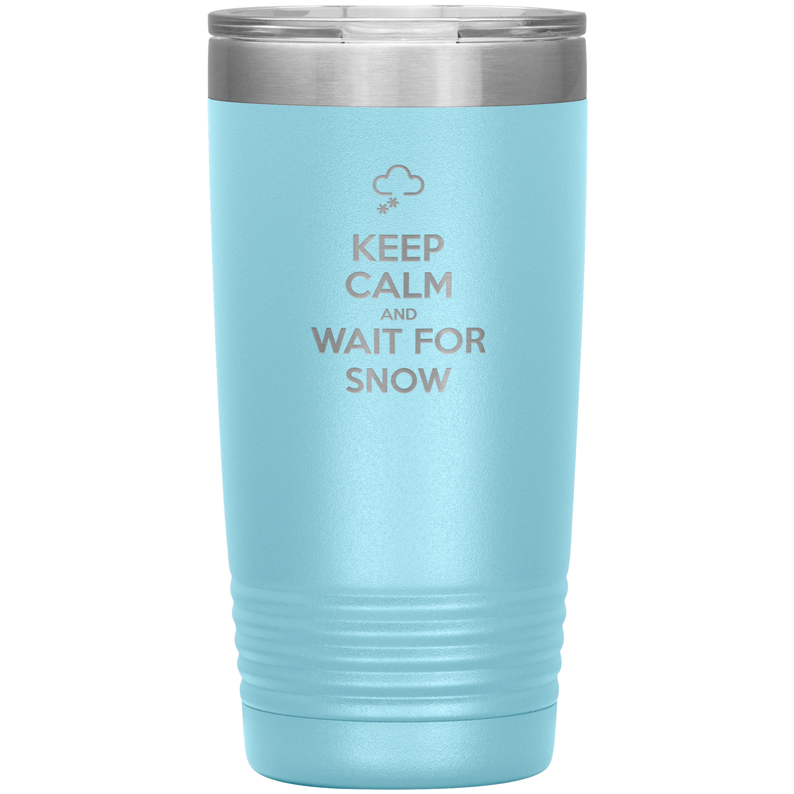 Keep Calm And Wait For Snow 20oz Tumbler - Powderaddicts