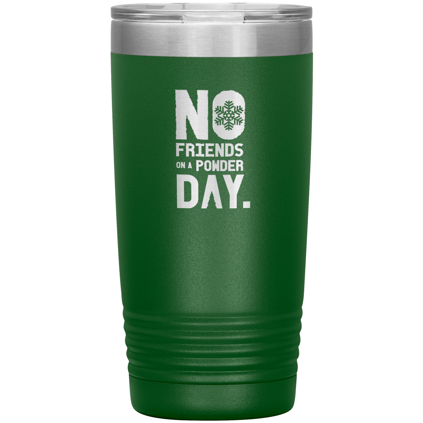 No Friends On A Powder Day 20oz Tumbler - Powderaddicts