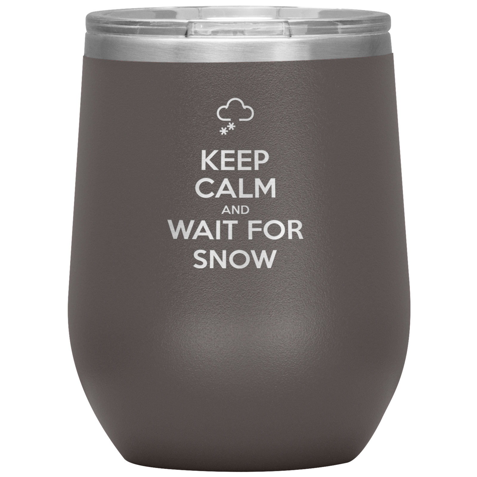 Keep Calm And Wait For Snow Wine 12oz Tumbler - Powderaddicts