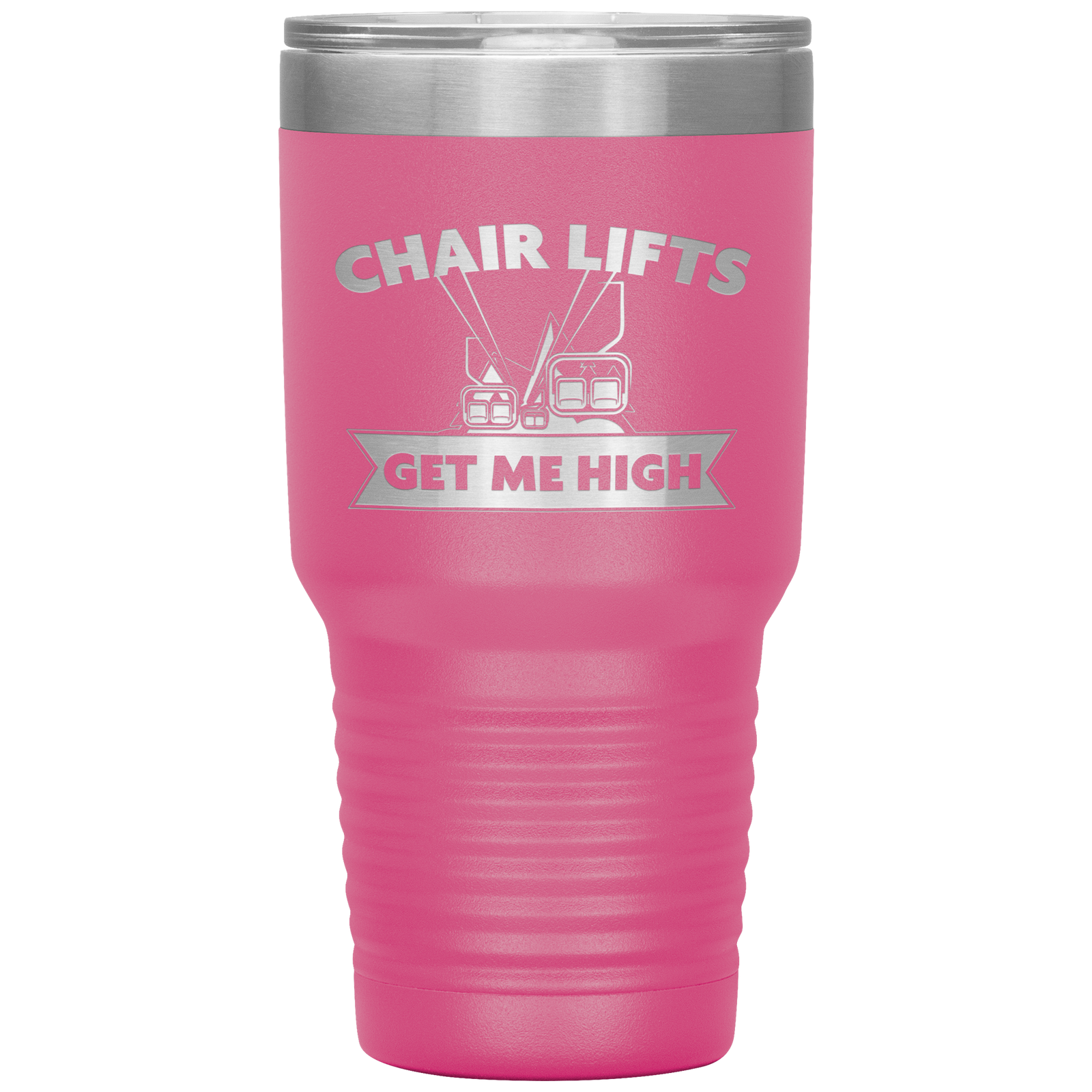 Chairlifts Get Me High 30oz Tumbler - Powderaddicts