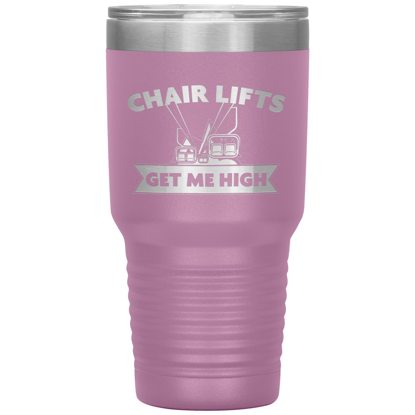 Chairlifts Get Me High 30oz Tumbler - Powderaddicts
