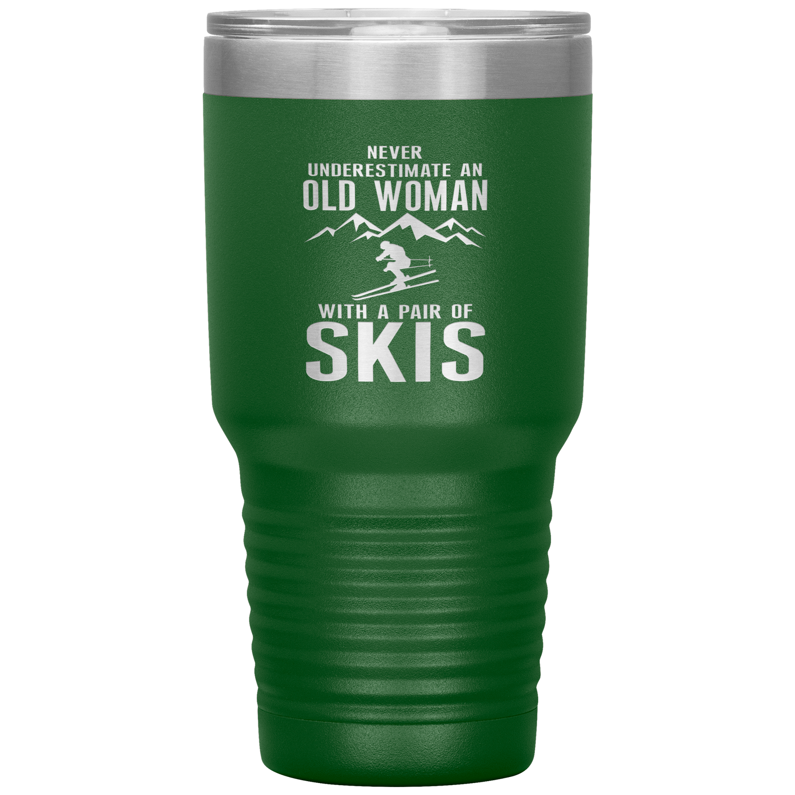Never Underestimate An Old Woman With A Pair Of Skis 30oz Tumbler - Powderaddicts