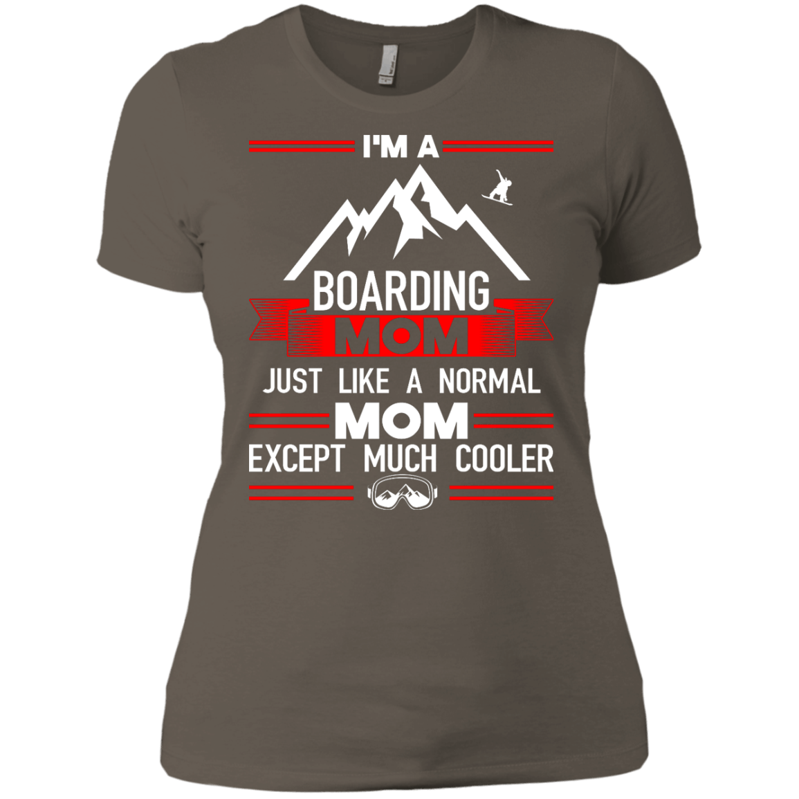 I'm A Boarding Mom Just Like A Normal Mom Except Much Cooler Tees - Powderaddicts