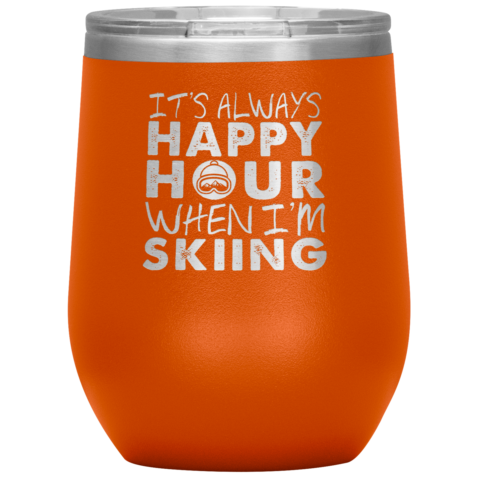 It's Always Happy Hour When I'm Skiing Wine 12oz Tumbler - Powderaddicts