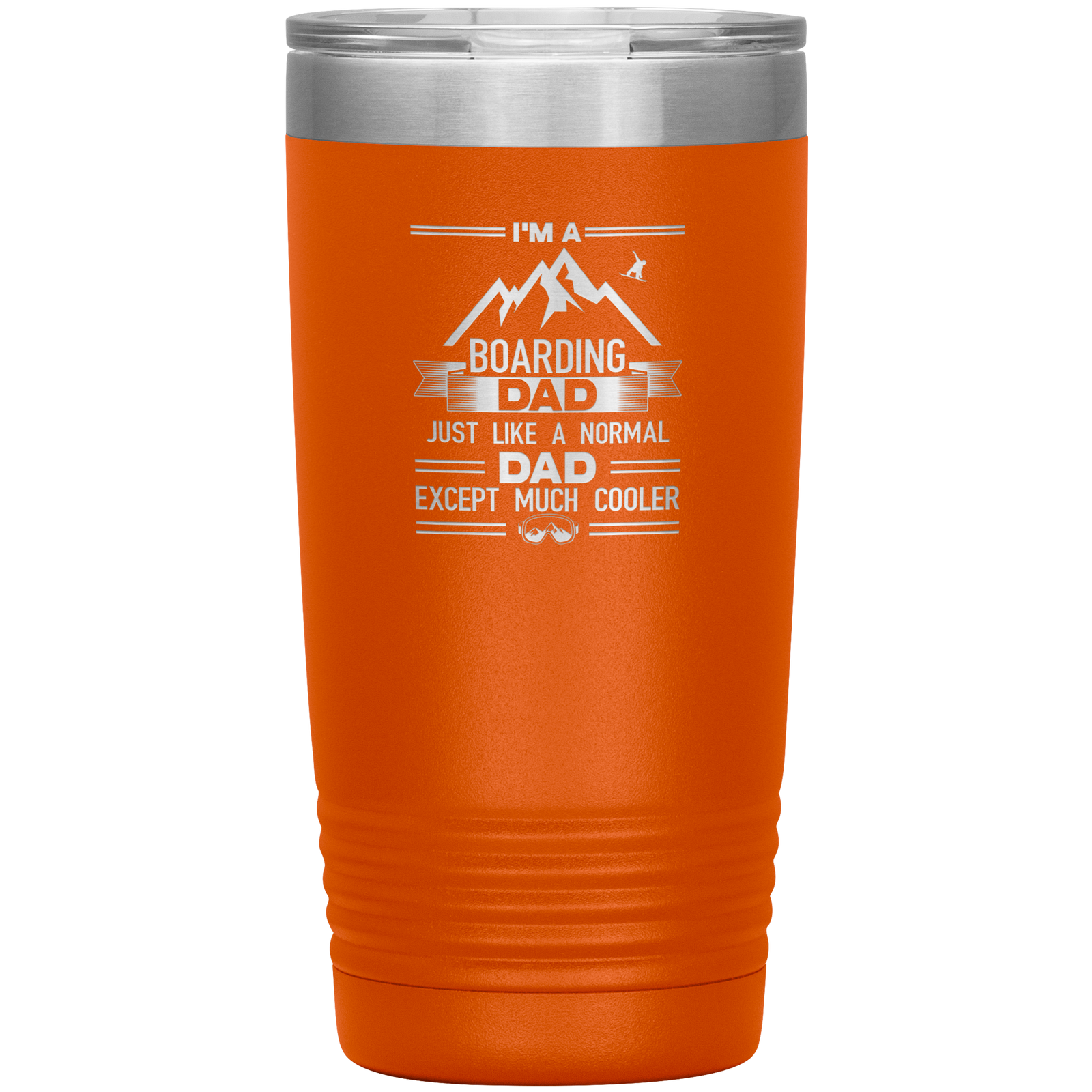 I'm A Boarding Dad Except Much Cooler 20oz Tumbler - Powderaddicts