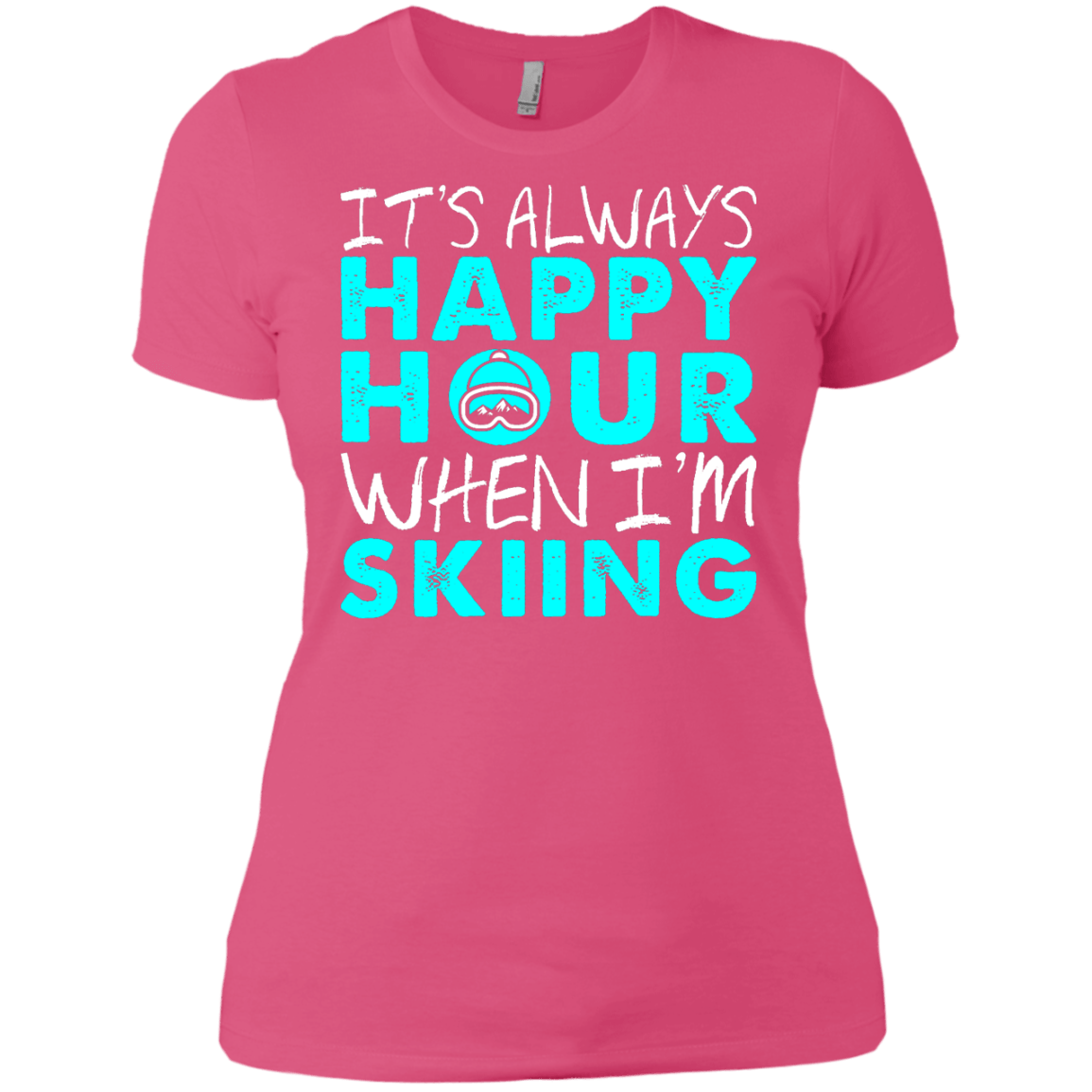 It's Always Happy Hour When I'm Skiing Ladies Tees and V-Neck - Powderaddicts