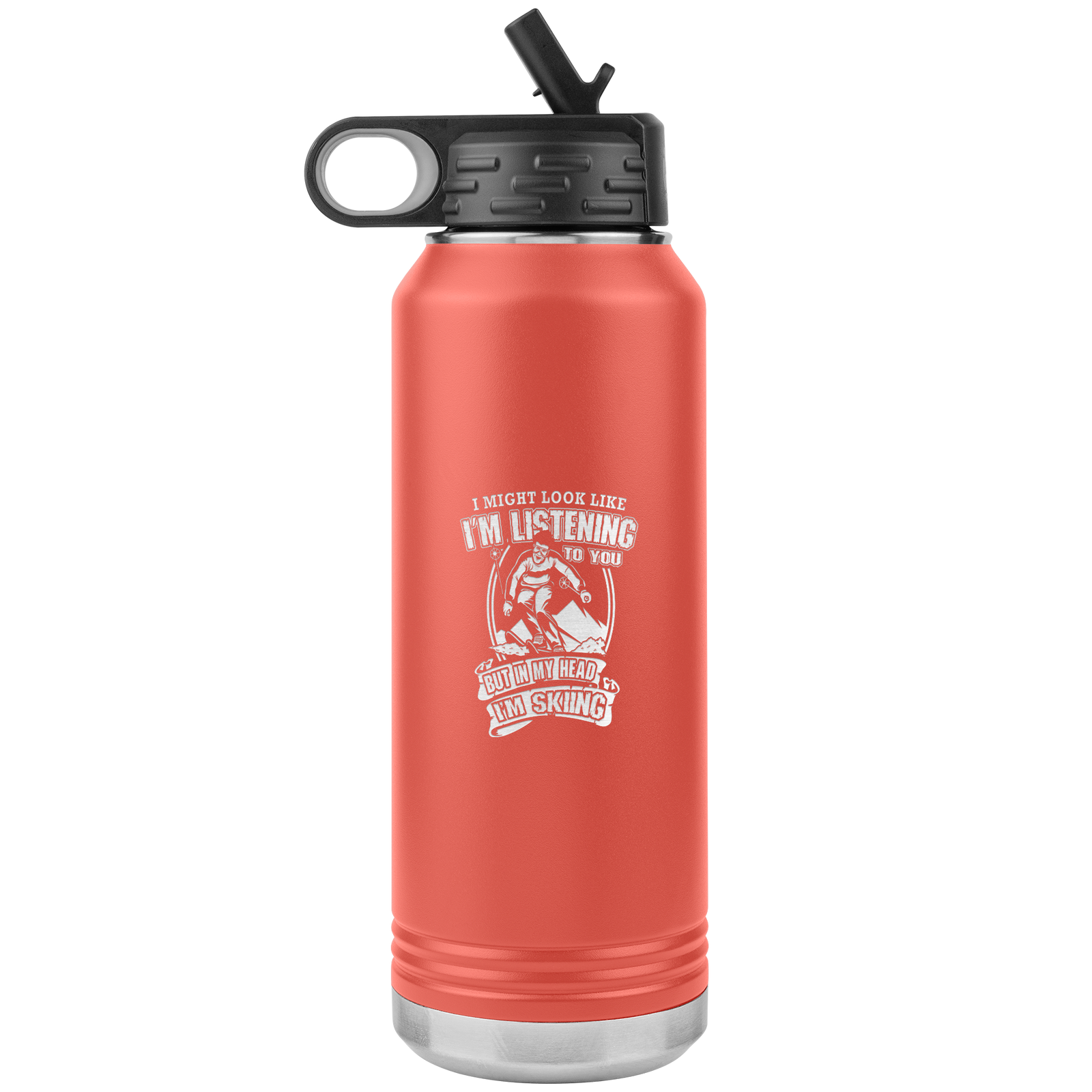 I Might Look Like I'm Listening To You 32oz Water Bottle Tumbler - Powderaddicts