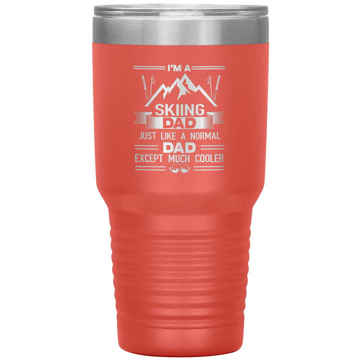 I'm A Skiing Dad 30oz Tumbler - Powderaddicts