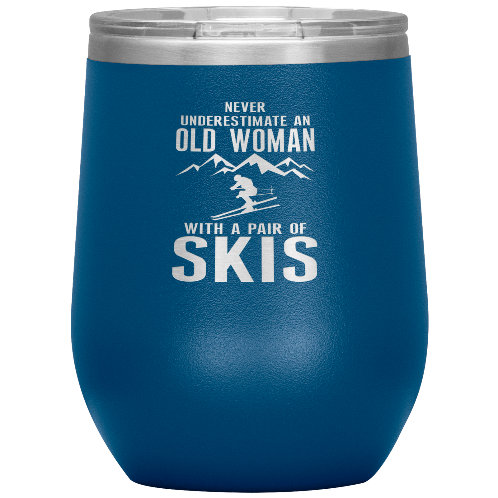 Never Underestimate An Old Woman With A Pair Of Skis Wine 12oz Tumbler - Powderaddicts