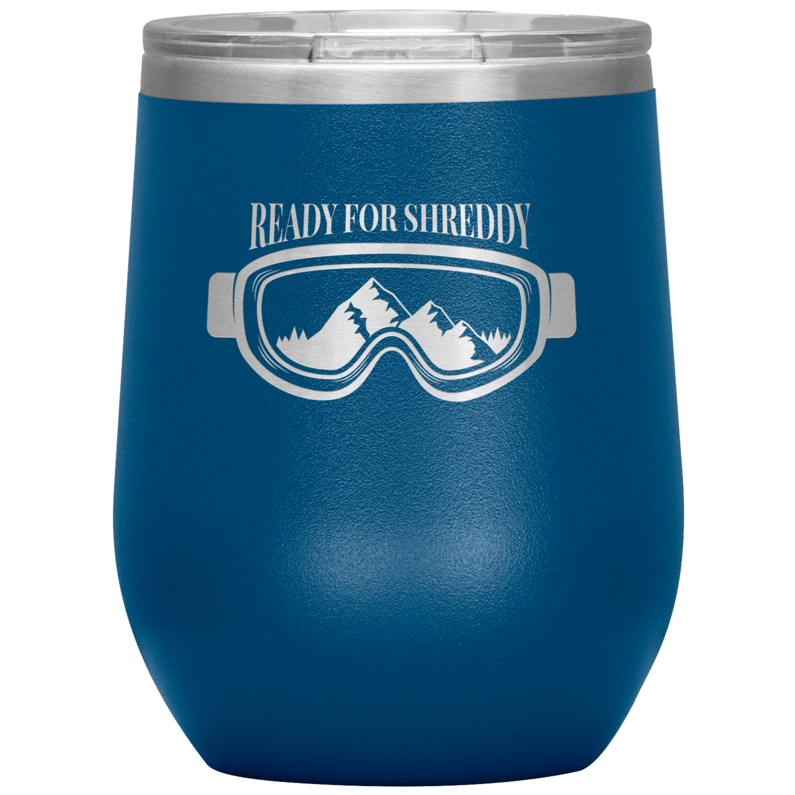 Ready For Shreddy Wine 12oz Tumbler - Powderaddicts