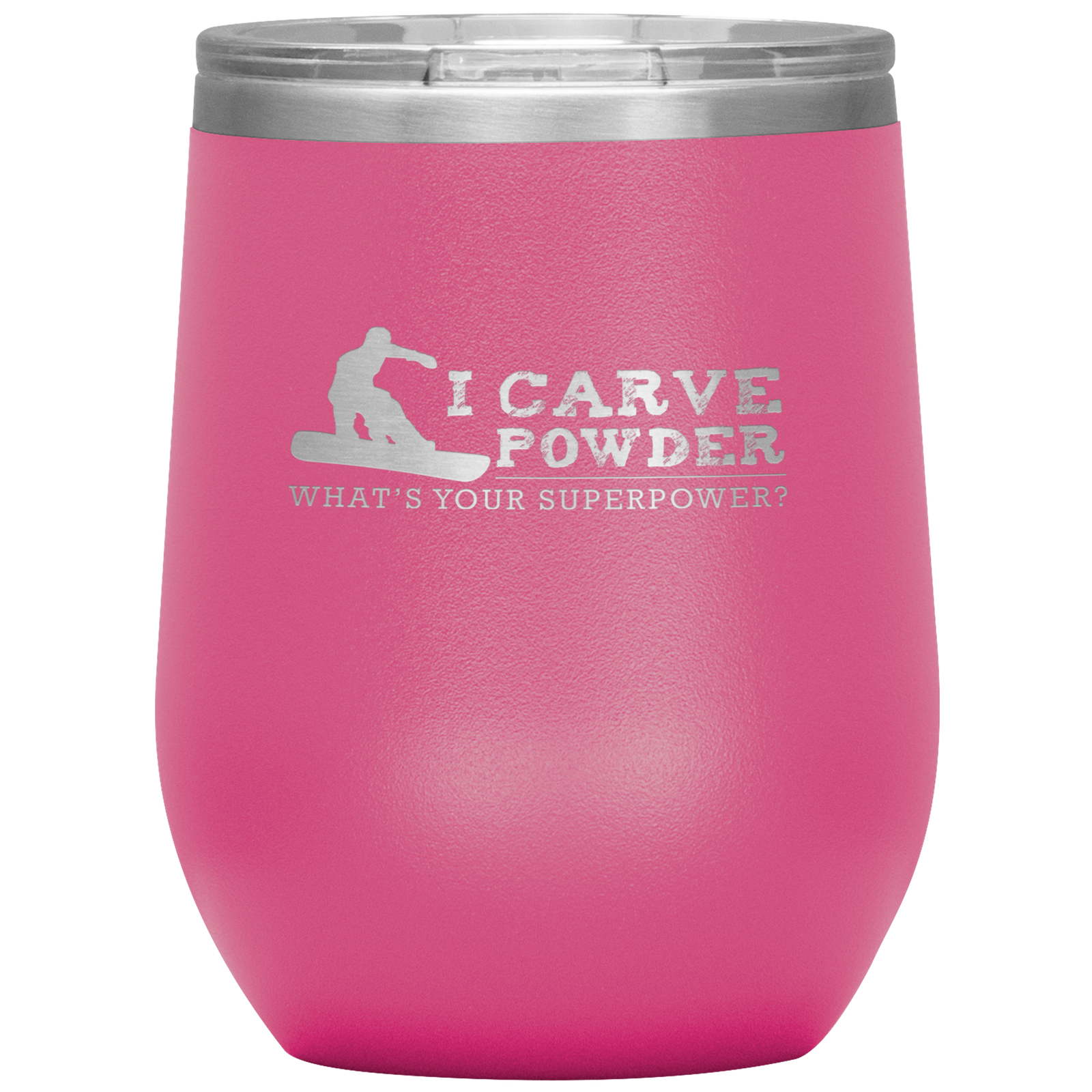 I Carve Powder What's Your Superpower Wine 12oz Tumbler - Powderaddicts