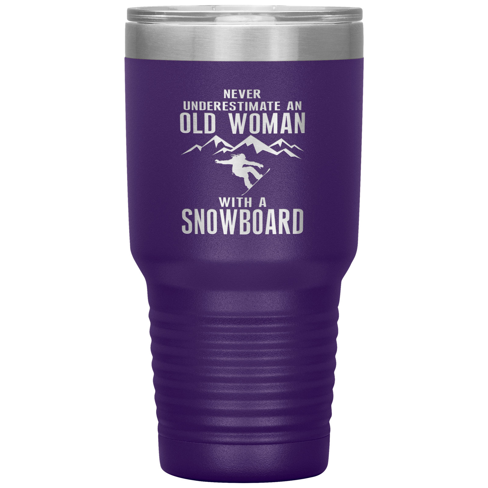Never Underestimate An Old Woman With A Snowboard 30oz Tumbler - Powderaddicts