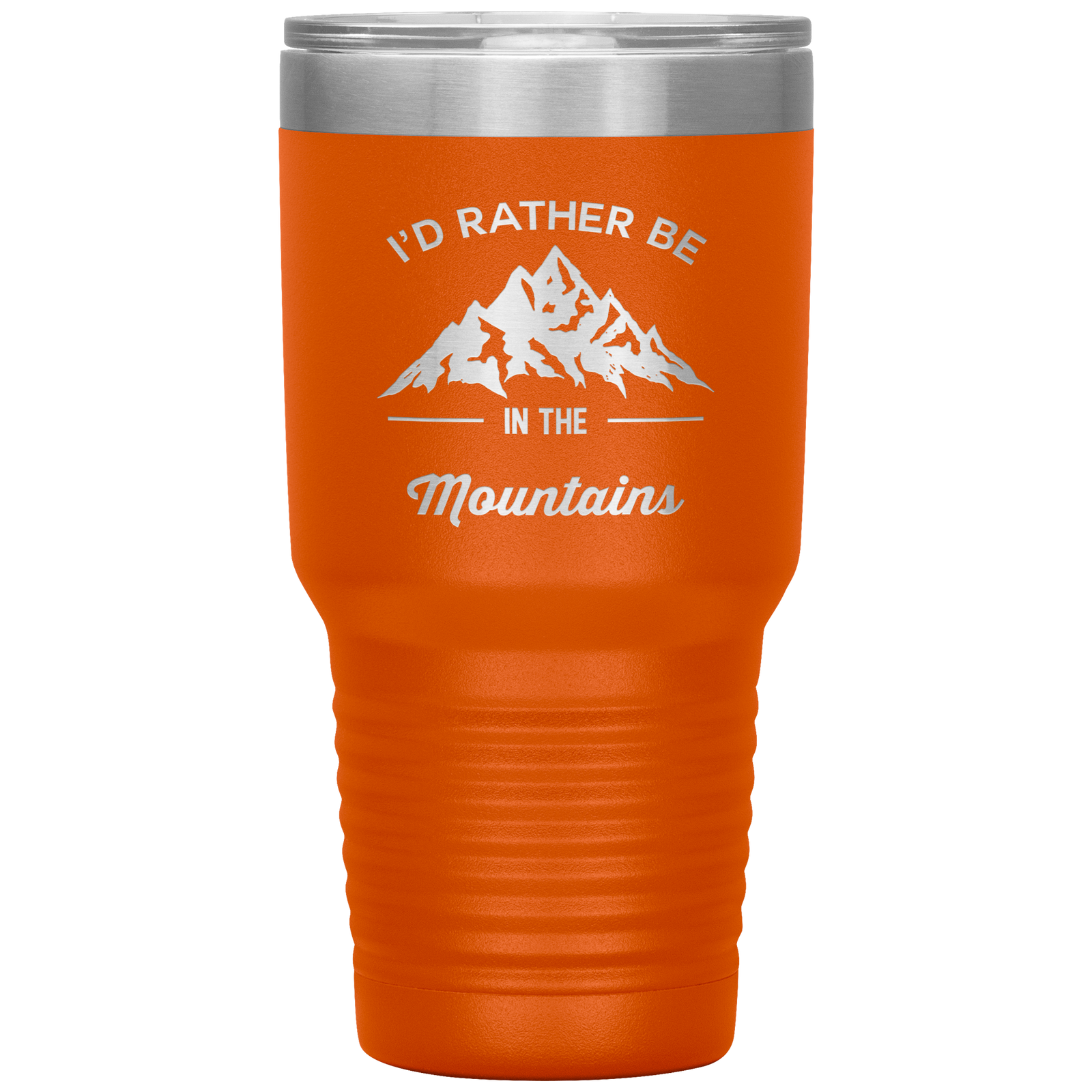 I'd Rather Be In The Mountains 30oz Laser Etched Tumbler - Powderaddicts