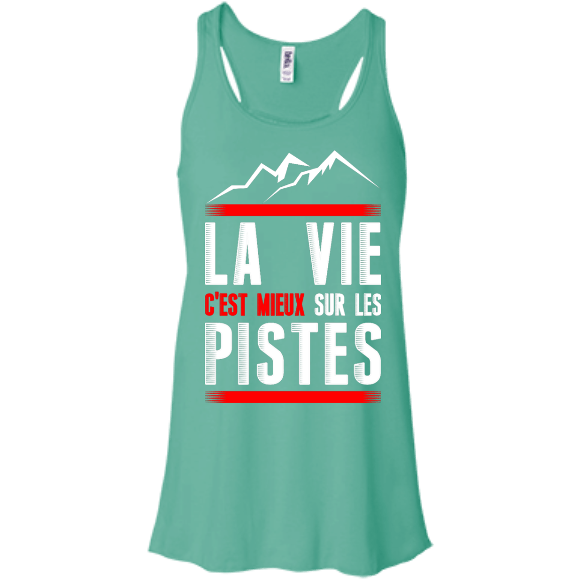 Life Is Better On Slopes - French Tank Tops - Powderaddicts
