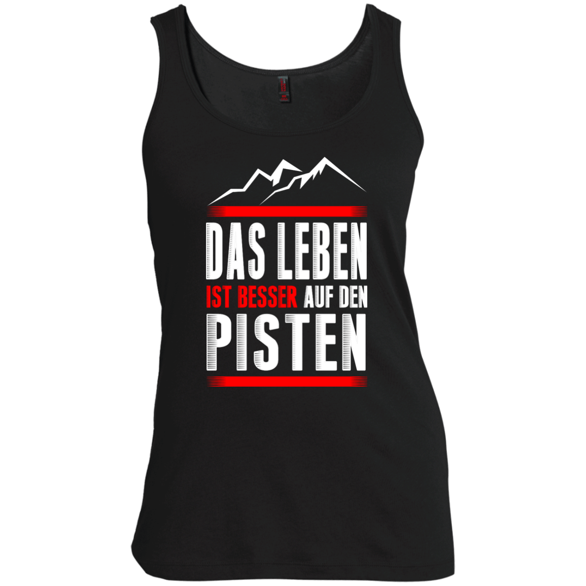 Life Is Better On Slopes - German Tank Tops - Powderaddicts