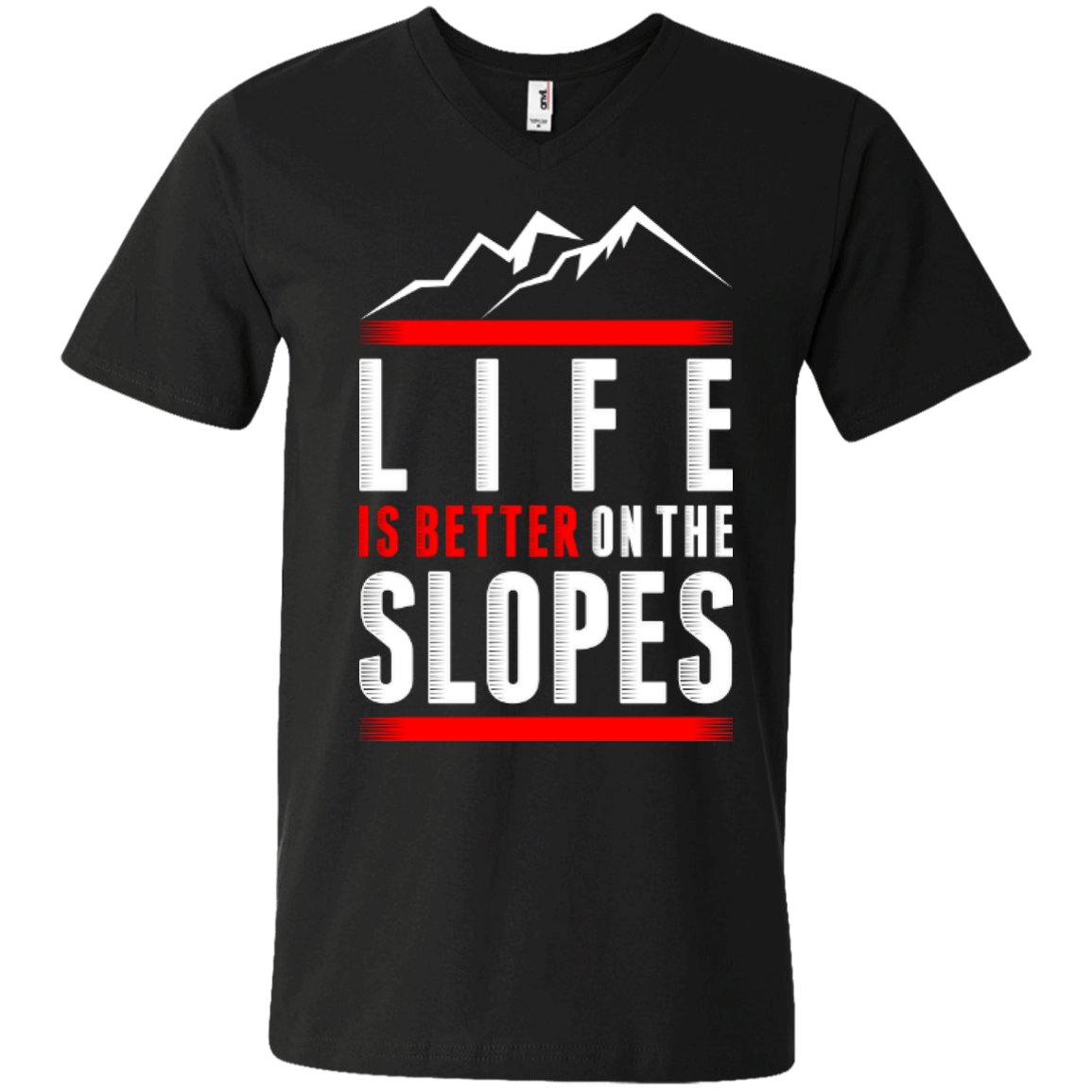 Life Is Better On The Slopes Tees - Powderaddicts