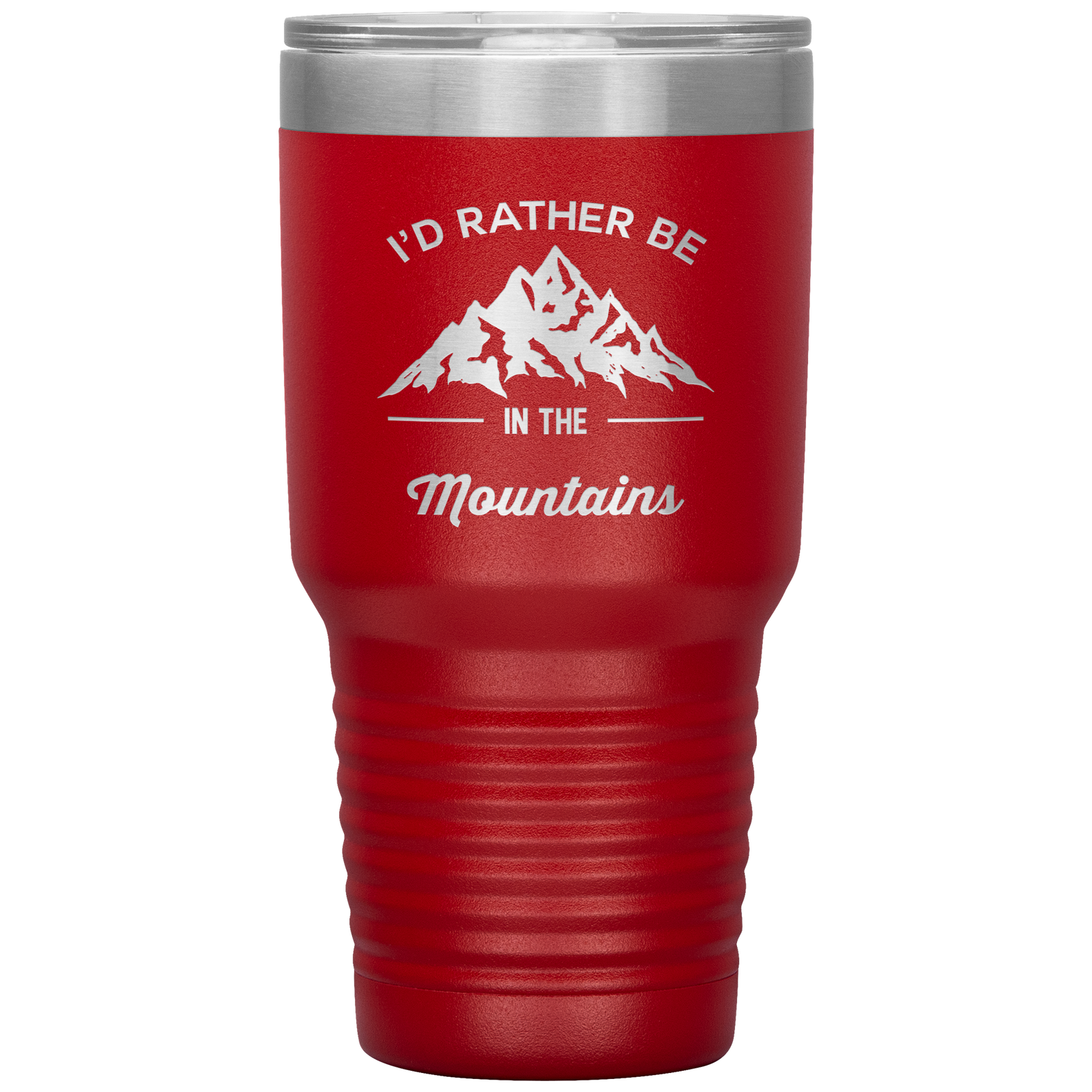 I'd Rather Be In The Mountains 30oz Laser Etched Tumbler - Powderaddicts