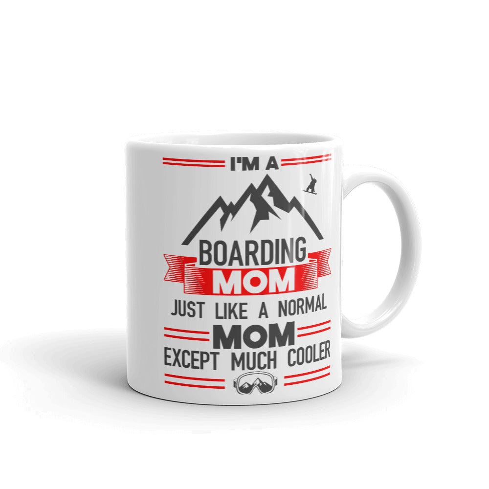 I'm A Boarding Mom, Just Like A Regular Mom Except Much Cooler Mug - Powderaddicts