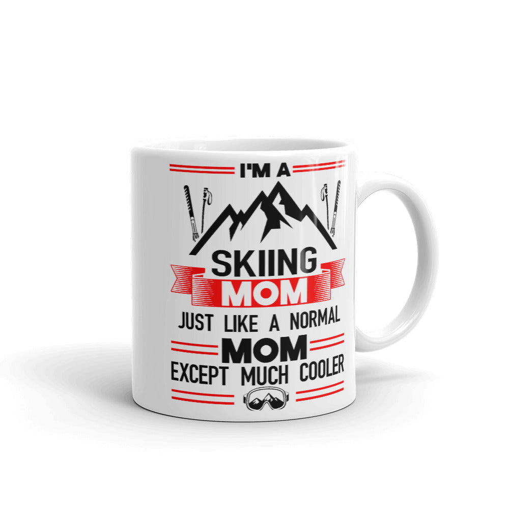 I'm A Skiing Mom - Just Like A Regular Mom Except Much Cooler Coffee Mug - Powderaddicts