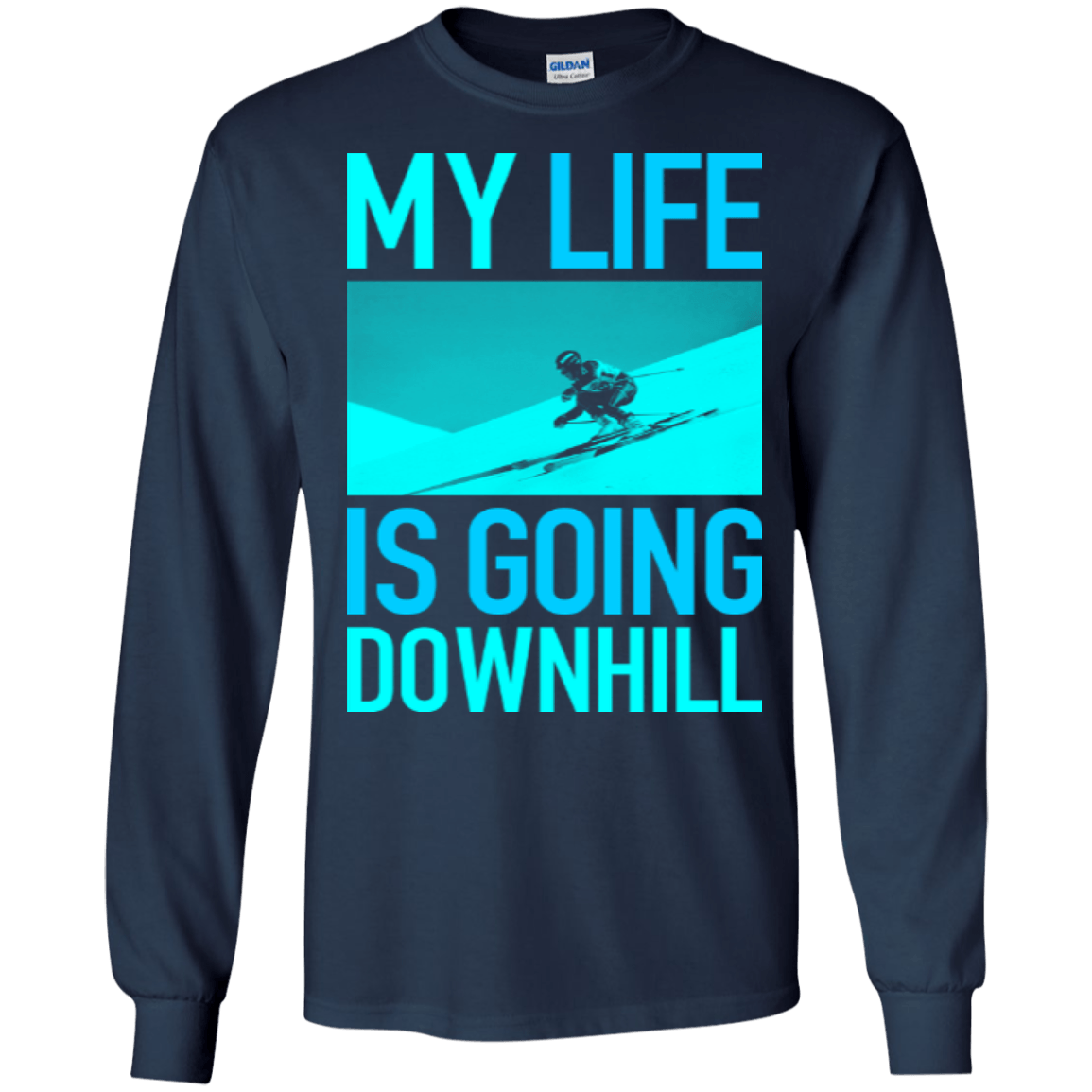 My Life Is Going Downhill Long Sleeves - Powderaddicts