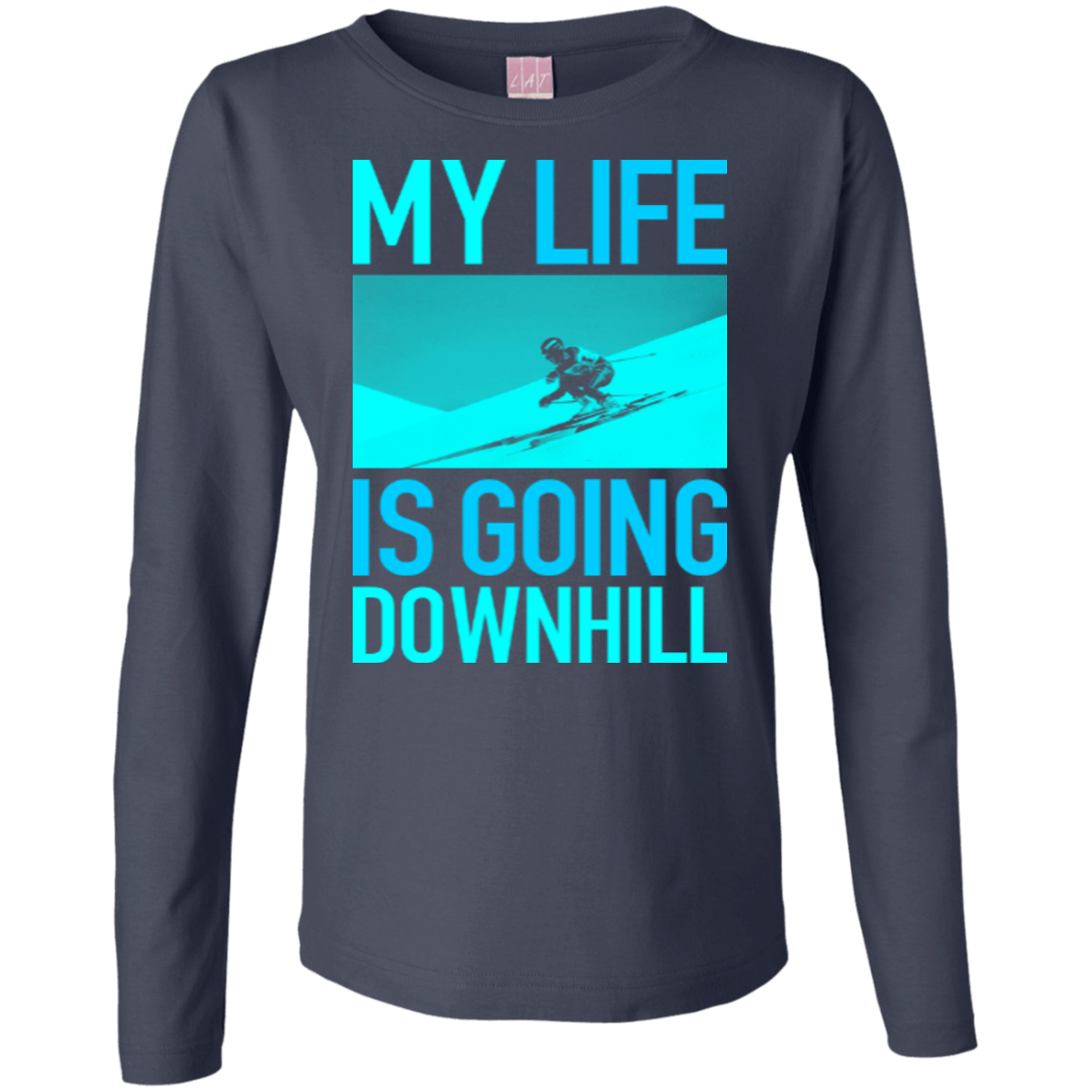 My Life Is Going Downhill Long Sleeves - Powderaddicts