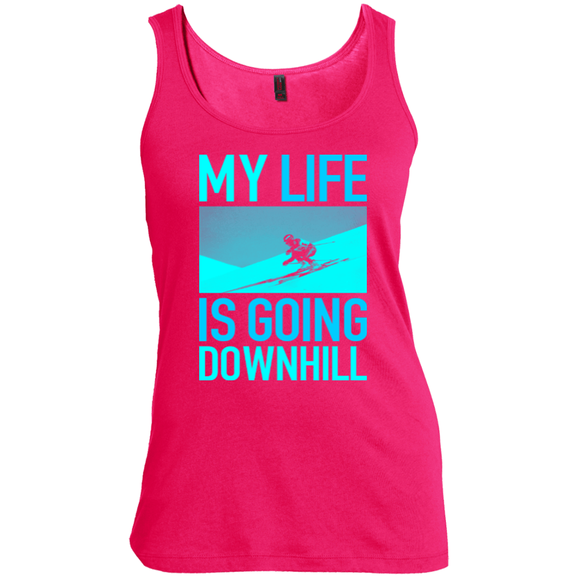 My Life Is Going Downhill Tank Tops - Powderaddicts