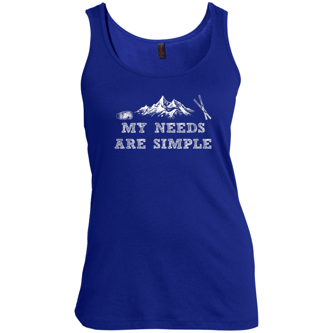 My Needs Are Simple - Ski Tank Tops - Powderaddicts