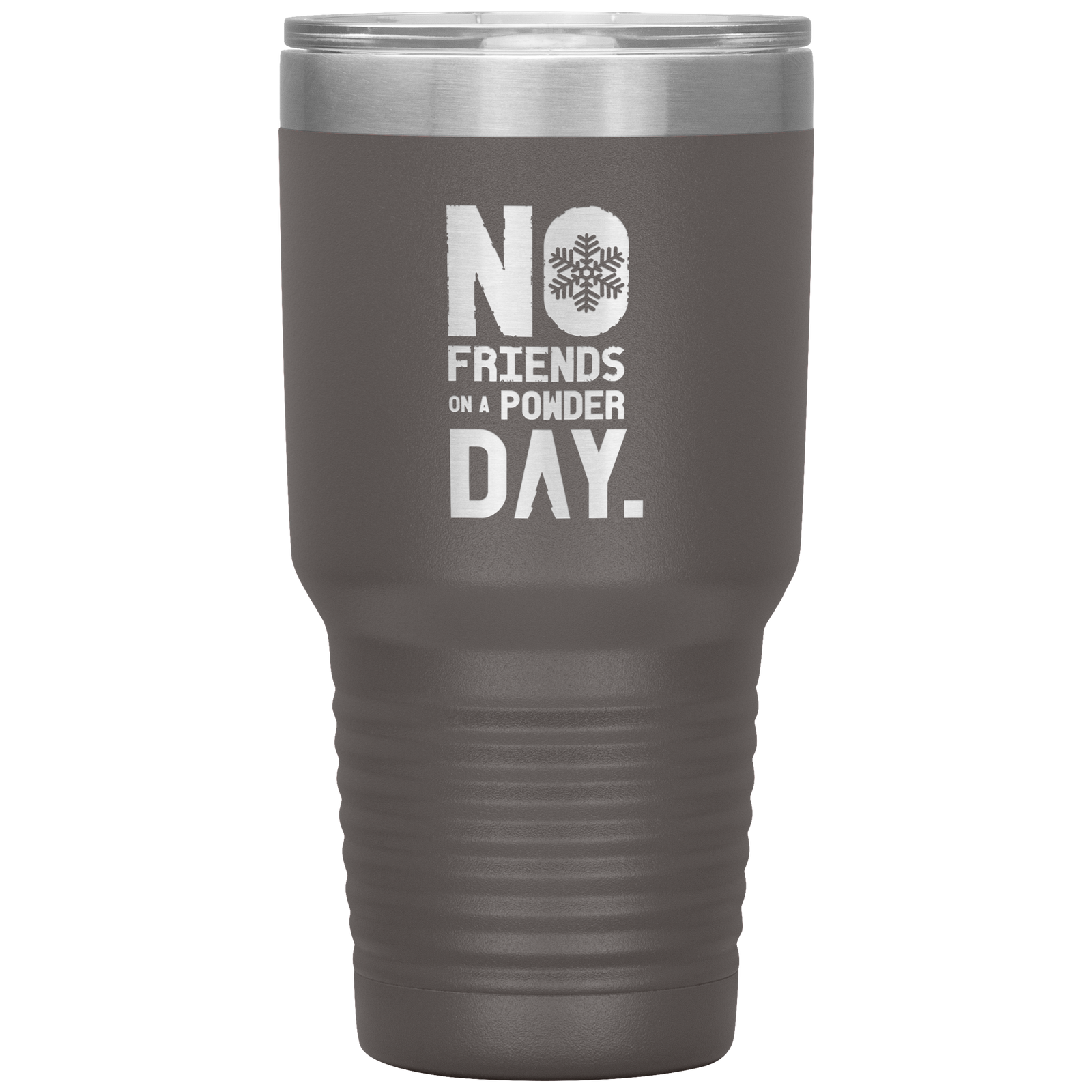No Friends On A Powder Day 30oz Tumbler - Powderaddicts