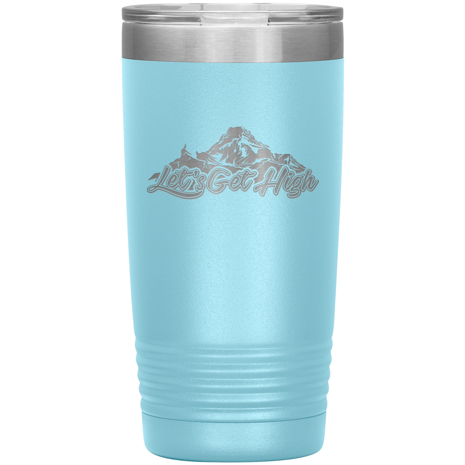 Let's Get High 20oz Tumbler - Powderaddicts
