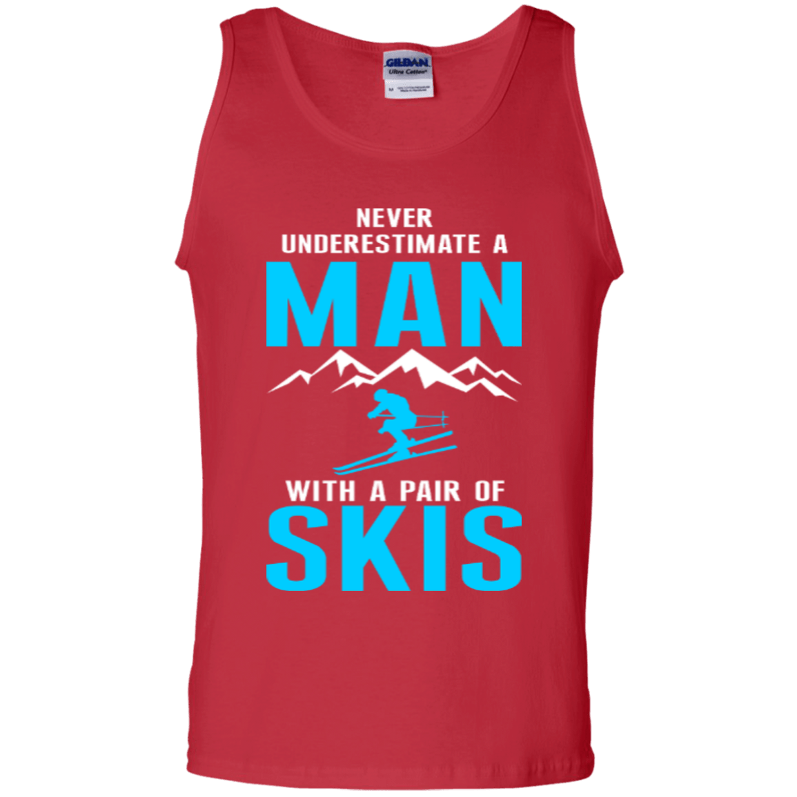 Never Underestimate A Man With A Pair Of Skis Tank Tops - Powderaddicts