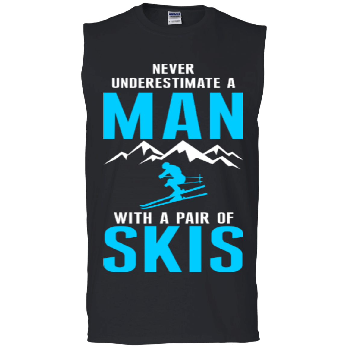 Never Underestimate A Man With A Pair Of Skis Tank Tops - Powderaddicts