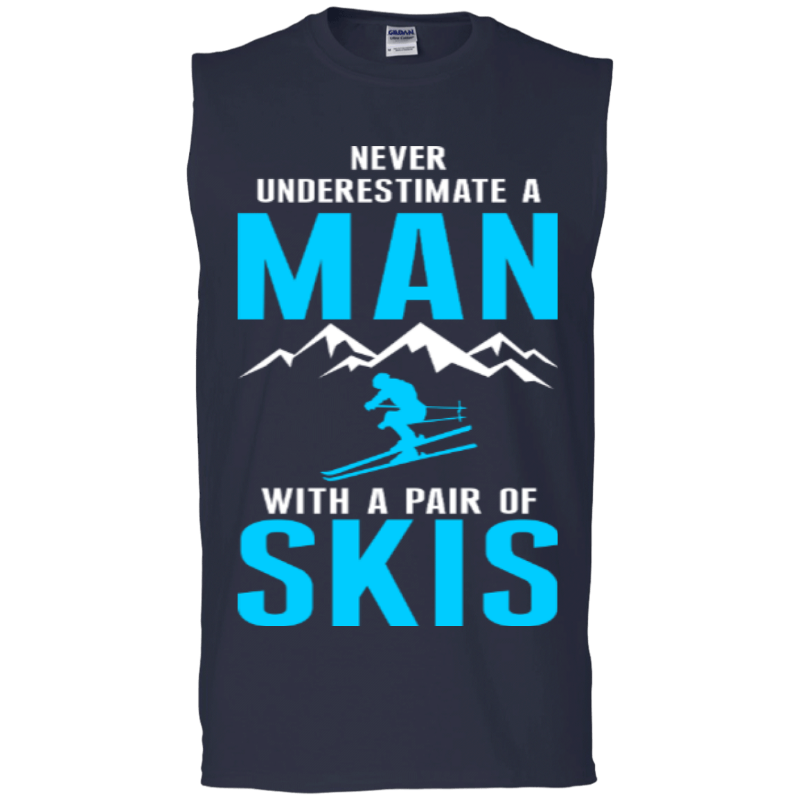 Never Underestimate A Man With A Pair Of Skis Tank Tops - Powderaddicts