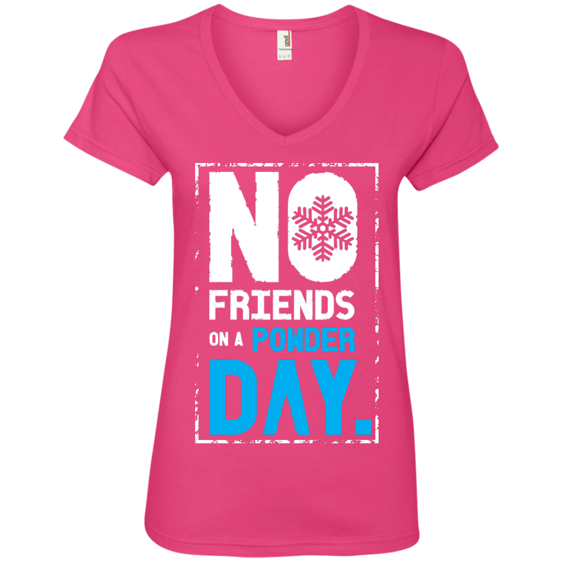 No Friends On A Powder Day Ladies Tees - Powderaddicts