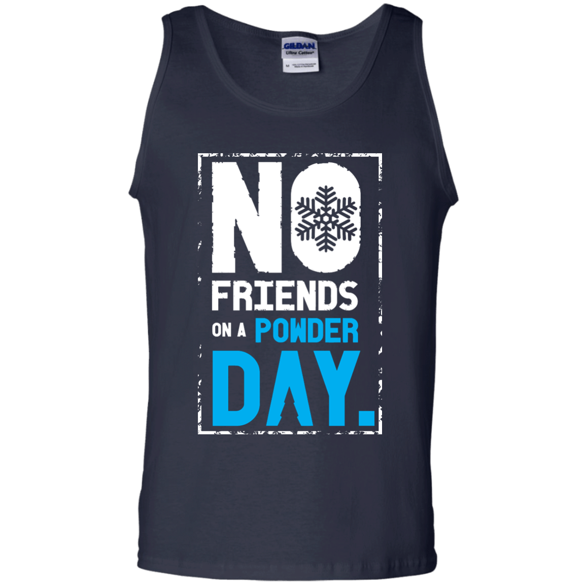 No Friends On A Powder Day Tank Tops - Powderaddicts