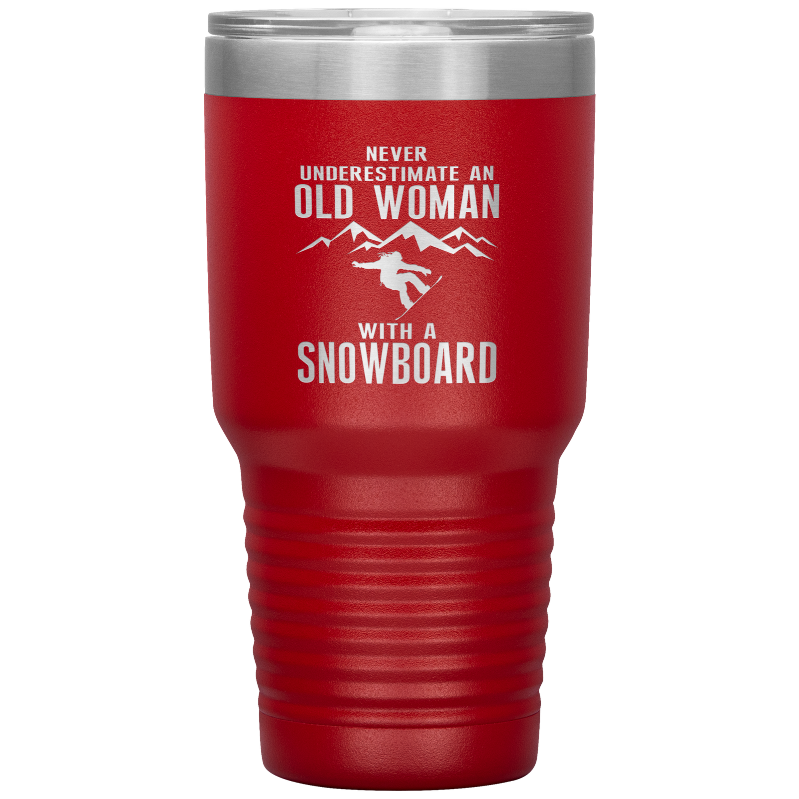 Never Underestimate An Old Woman With A Snowboard 30oz Tumbler - Powderaddicts